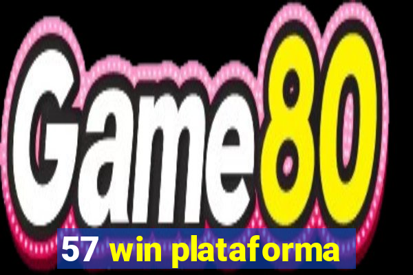 57 win plataforma